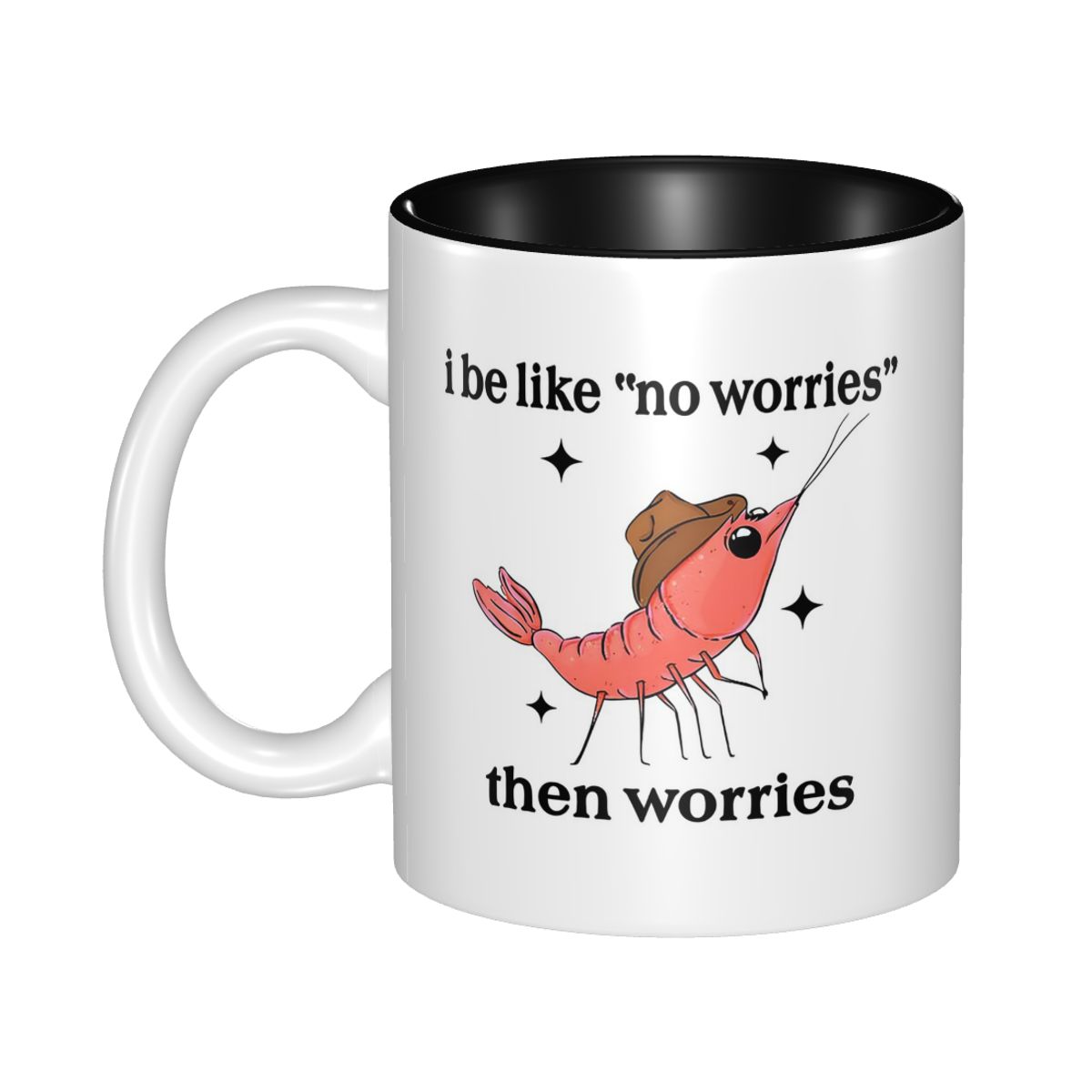 I Be Like No Worries Then Worr - Coffee Tea Like avis et prix